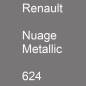 Preview: Renault, Nuage Metallic, 624.